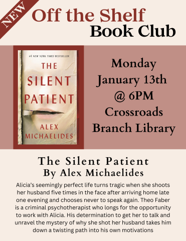 Off the Shelf Book Club- January 13th at Crossroads- The Silent Patient by Alex Michaelides